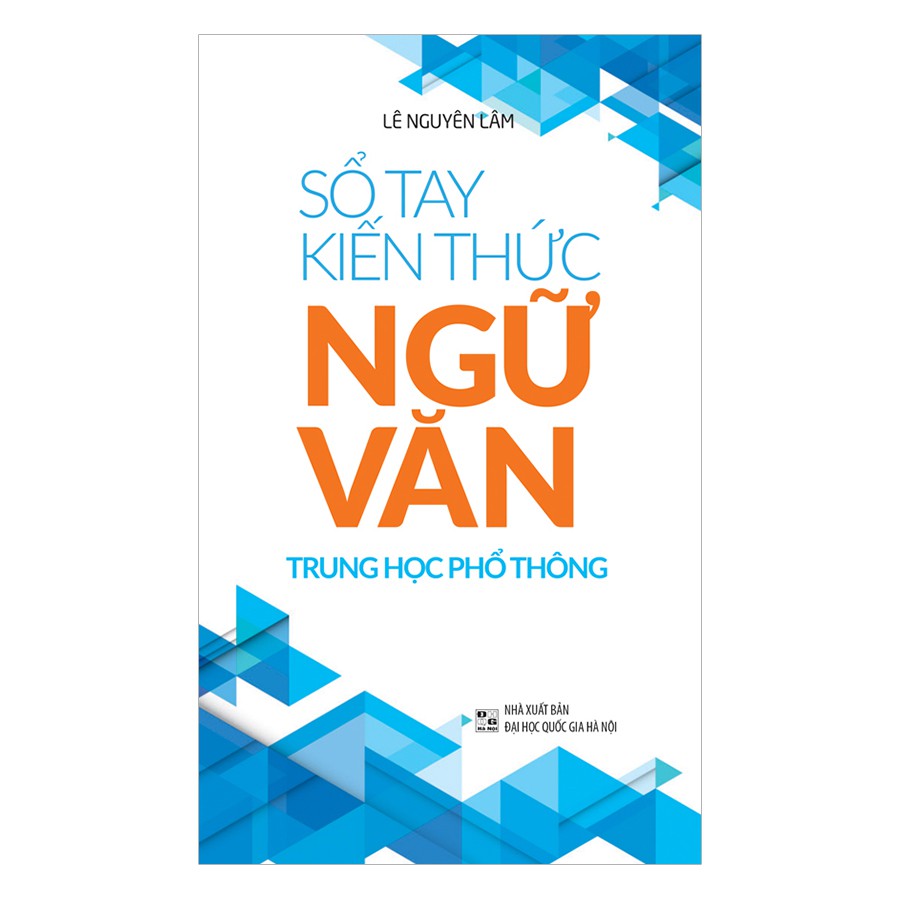 Sách: Sổ Tay Kiến Thức Ngữ Văn Trung Học Phổ Thông