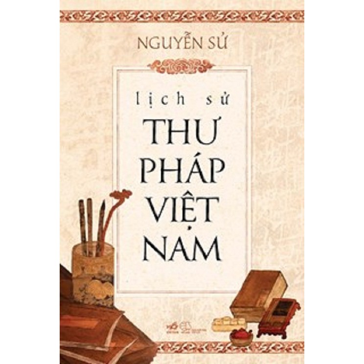 Lịch Sử Thư Pháp Việt Nam - Giá bìa 169k