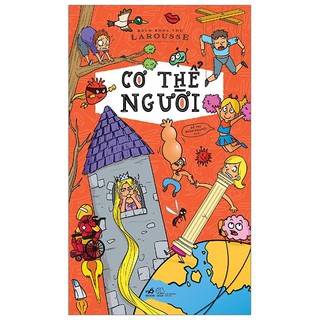 Sách nhã nam - bách khoa thư larousse - cơ thể người