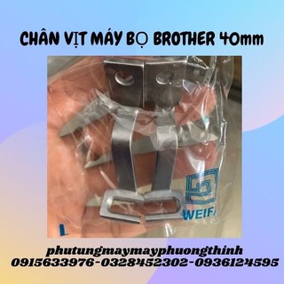 CHÂN VỊT  MÁY BỌ BROTHER 40mm