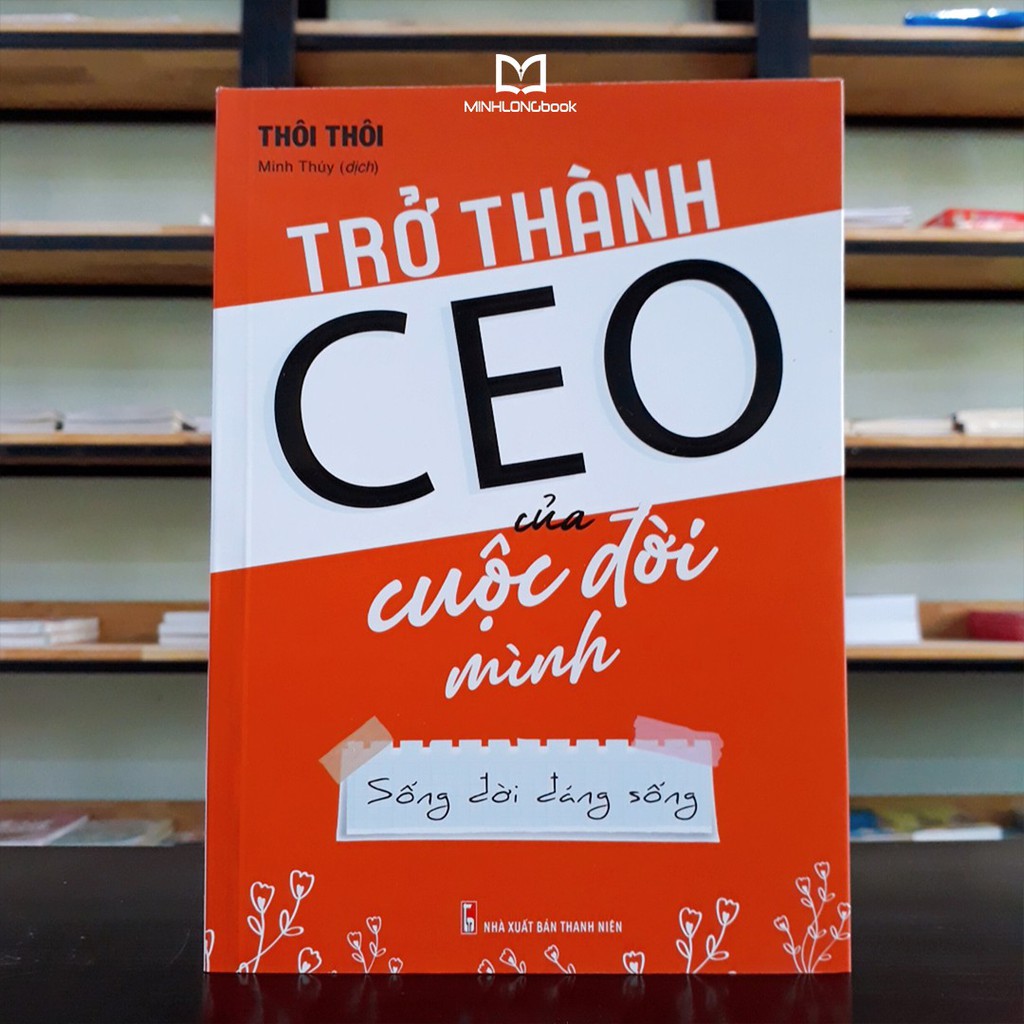 Sách: Trở Thành CEO Của Cuộc Đời Mình