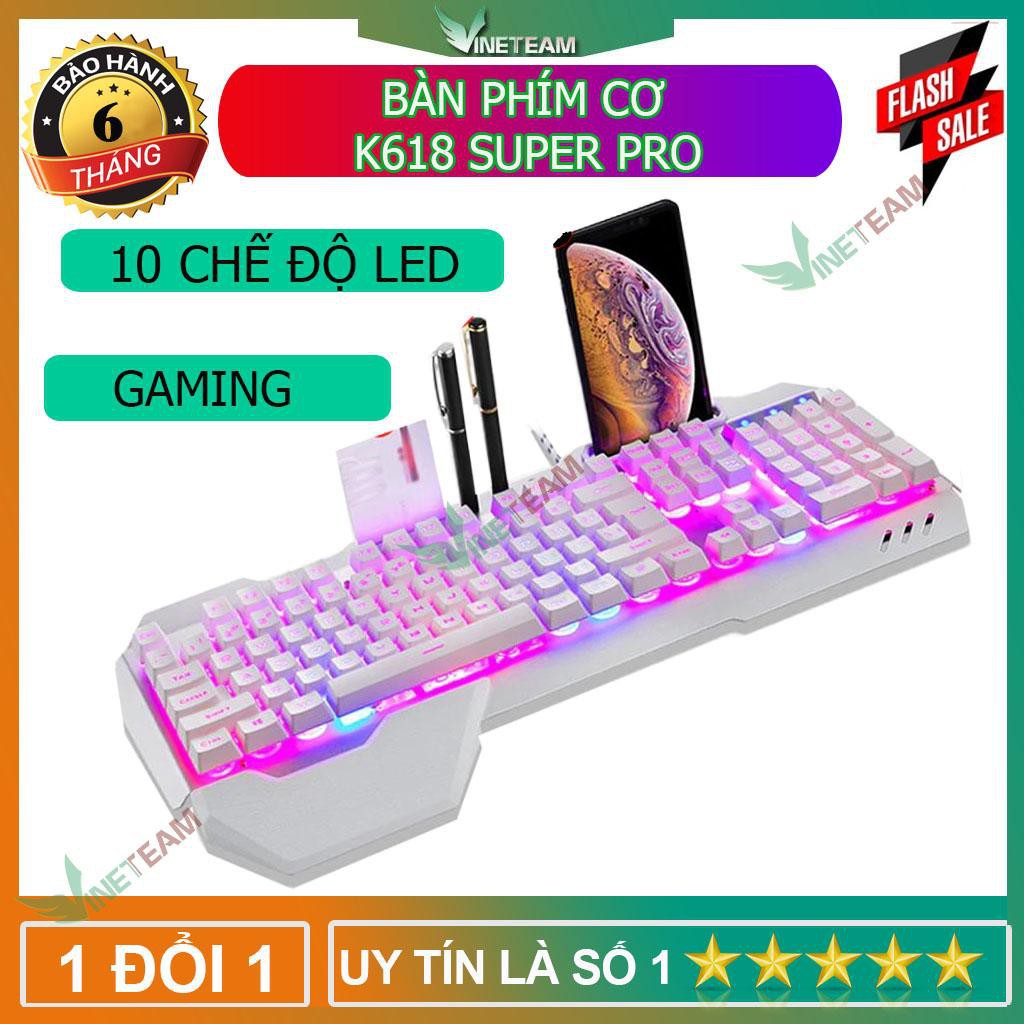 Bàn Phím Gaming K618 Super Pro New 2021 Led Đổi Màu 10 Chế Độ Led Khác Nhau Ngang Phím Cơ PC Xgamingstore -dc4029