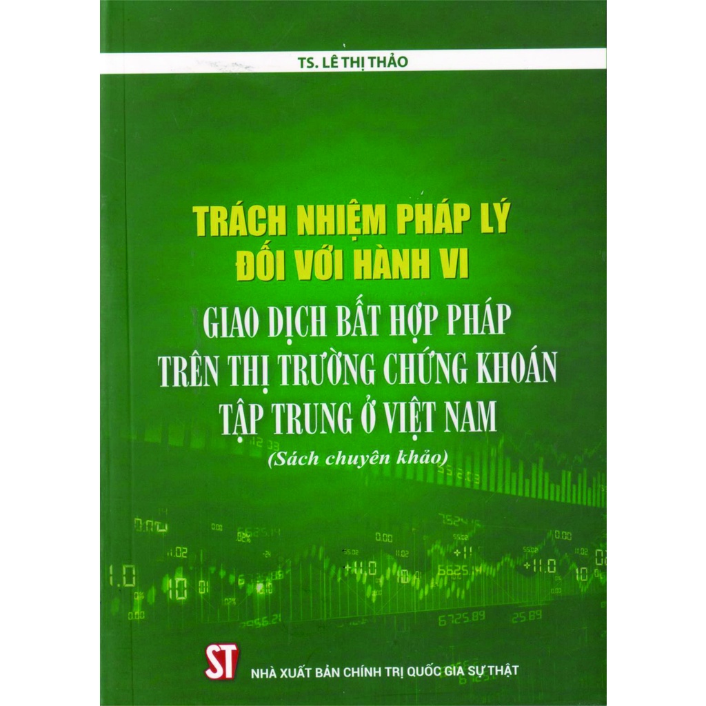 Trách nhiệm pháp lý đối với hành vi giao dịch bất hợp pháp trên thị trường chứng khoán tập trung ở Việt Nam