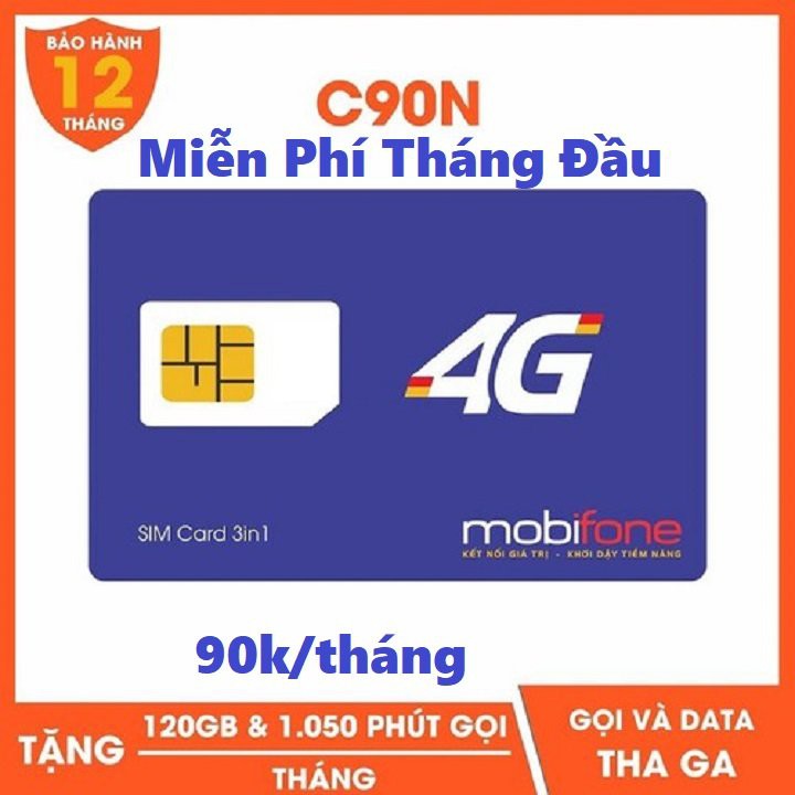 Sim 4G MobiFone Gói C90N Ưu Đãi Miễn Phí Tháng Đầu  120GB/tháng (4 GB/ngày + 1000 phút nội mạng + 50 phút liên mạng)