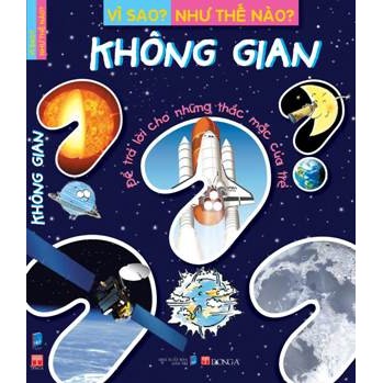 Tủ sách: Vì sao? Như thế nào? - Không gian (giá bìa 99k)