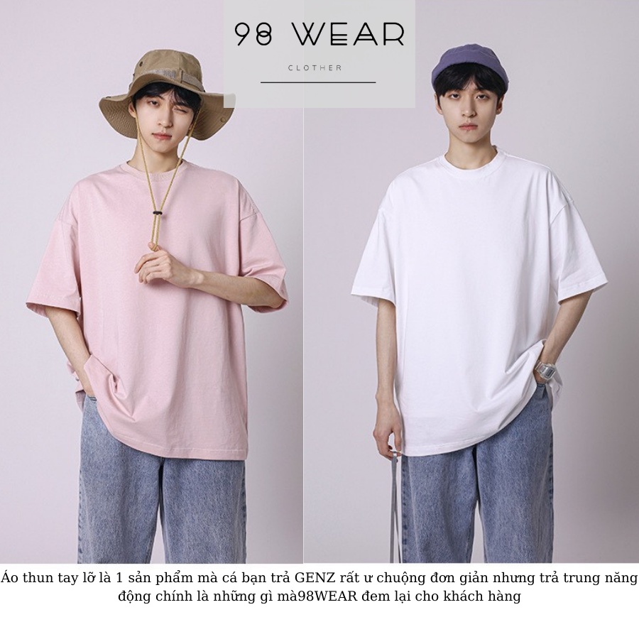 Áo thun tay lỡ Unisex 98WEAR phông trơn nam nữ tay lỡ oversize form rộng 9 màu