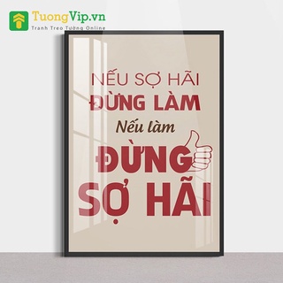Tranh Laminate Tráng Gương - Tranh Treo Tường Slogan Nếu Sợ Hãi Đừng Làm Nếu Làm Đừng Sợ Hãi (Bộ 1 tấm)