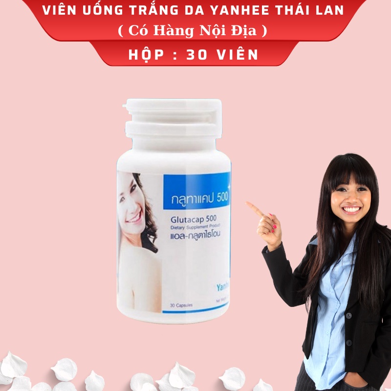 Viên Uống Trắng Da Yanhee Glutacap 500 nhập khẩu Thái Lan