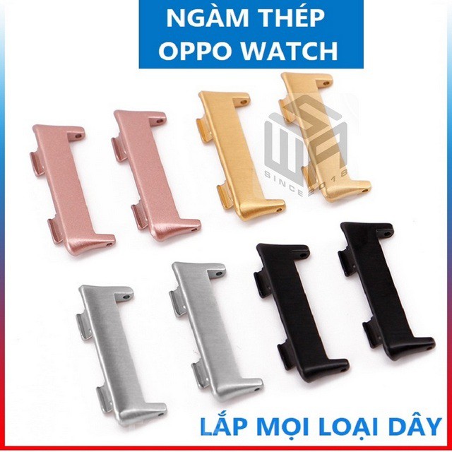 Ngàm thép dây đồng hồ OPPO Watch (41mm và 46mm) sử dụng được mọi loại dây 20mm và 22mm
