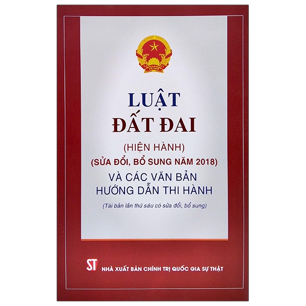 Sách Luật Đất Đai (Hiện Hành) (Sửa Đổi Bổ Sung Năm 2018) Và Các Văn Bản Hướng Dẫn Thi Hành | BigBuy360 - bigbuy360.vn