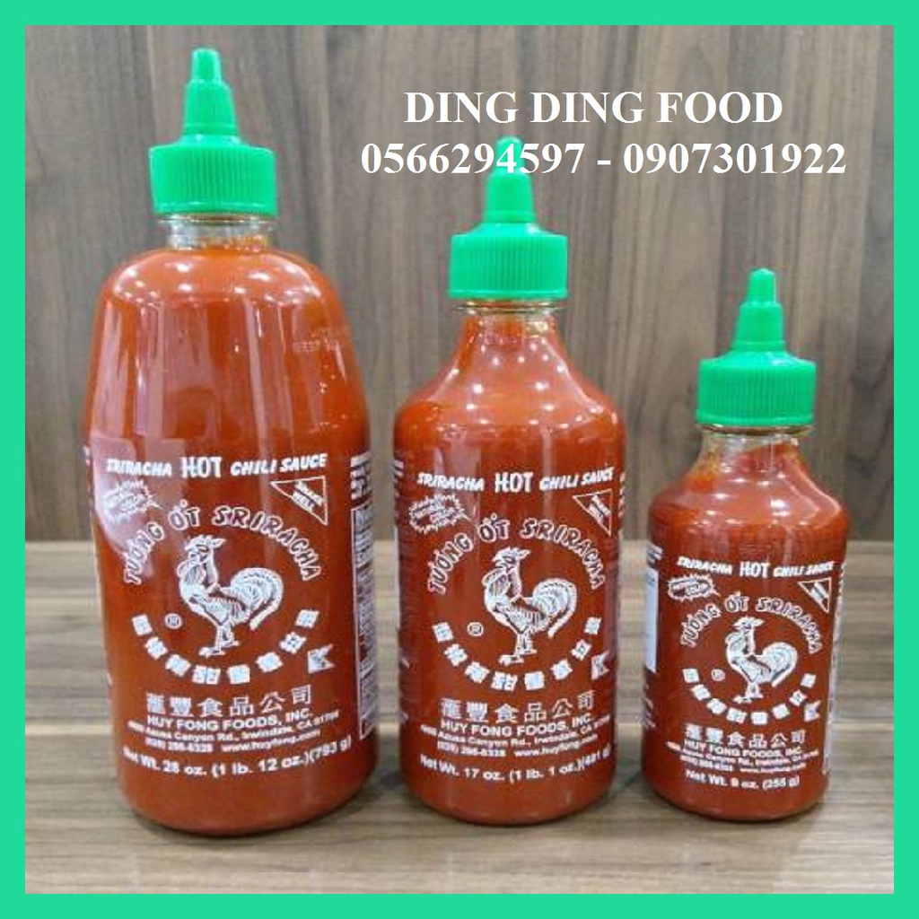 [ SIÊU CAY ] 1 CHAI Tương Ớt Sriracha Hiệu Con Gà Huy Fong Foods 255g, 481g, 793g| Tương Ớt Con Gà - DING DING FOOD