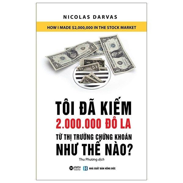 Sách - Tôi Đã Kiếm 2.000.000 Đô La Từ Thị Trường Chứng Khoán Như Thế Nào? 109K (Tái Bản 2021) - AlphaBooks