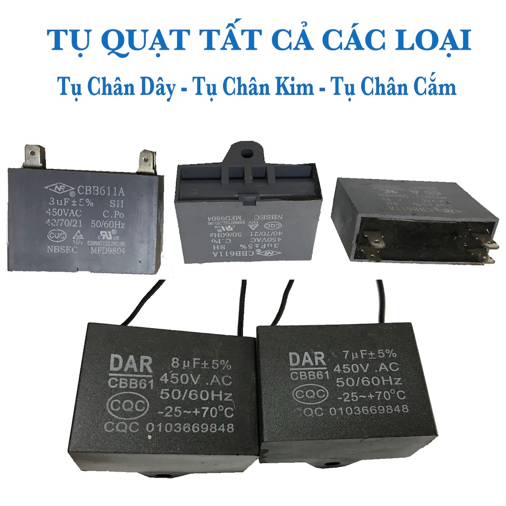 Tụ Quạt Chân Dây Tụ Chân Kim Tụ Chân Cắm Tụ 1uf 1,5uf 2uf 2,5uf 3uf 4uf 5uf 7uf 8uf Đủ các thông số và kiểu cắm dây