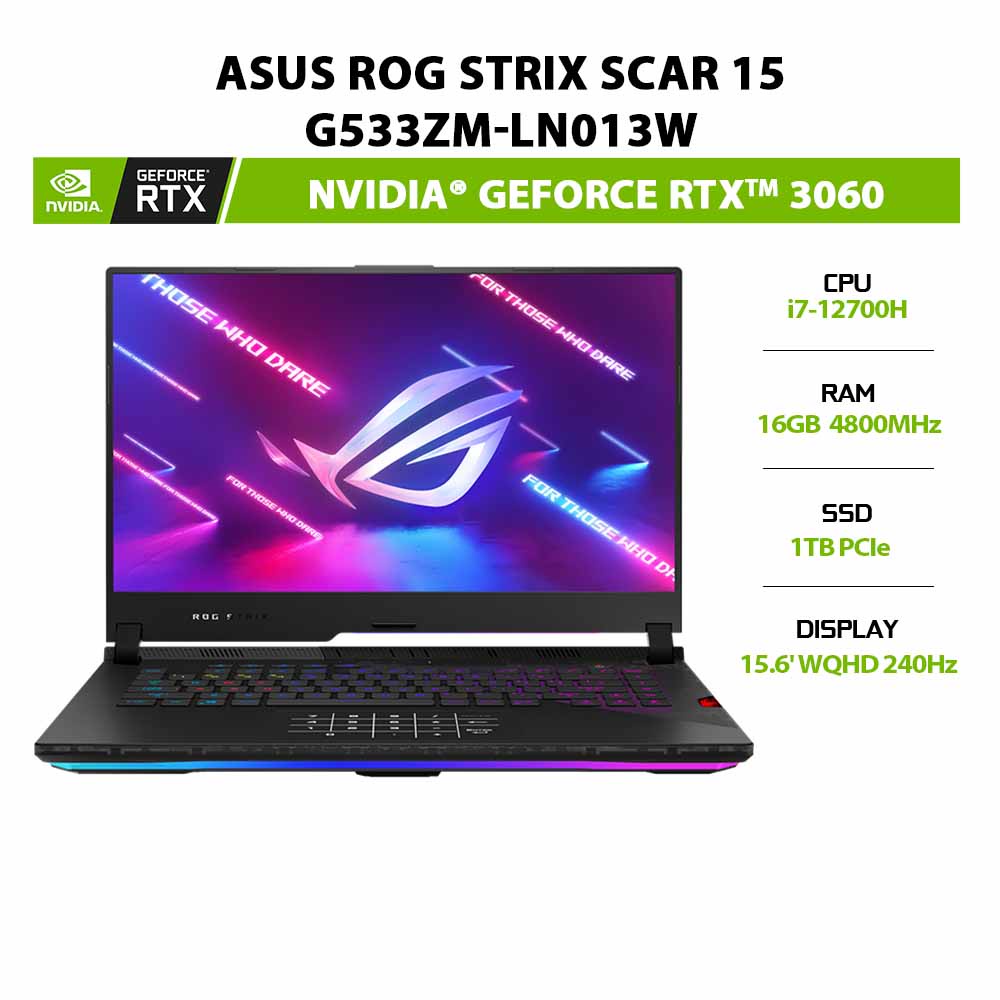 [ELGAME23 giảm 2tr]Laptop ASUS ROG Strix SCAR 15 G533ZM-LN013W i7-12700H|16GB|1TB|RTX™ 3060 6GB|15.6' WQHD 240Hz|W11