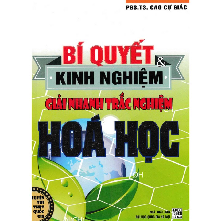 Sách Bí Quyết & Kinh Nghiệm Giải Nhanh Trắc Nghiệm Hóa Học