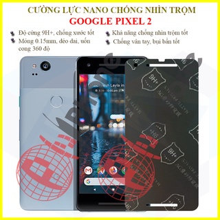 Dán chống nhìn trộm Google Pixel 2 - Dán cường lực dẻo nano 9H+