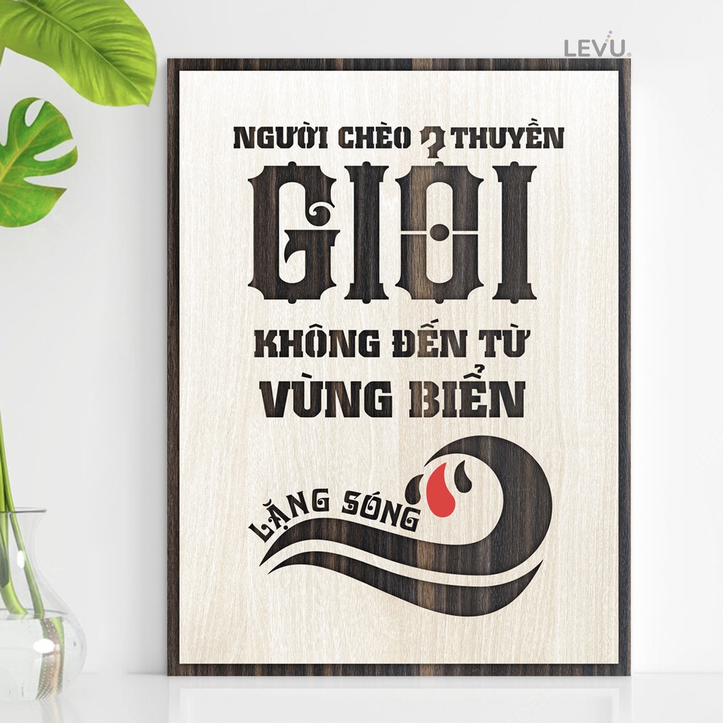 [MẪU MỚI] Tranh Slogan treo tường bằng Gỗ nội dung truyền cảm hứng LEVU017