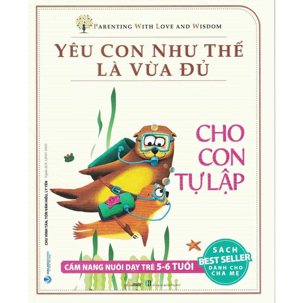 Sách - Yêu Con Như Thế Là Vừa Đủ - Cho Con Tự Lập