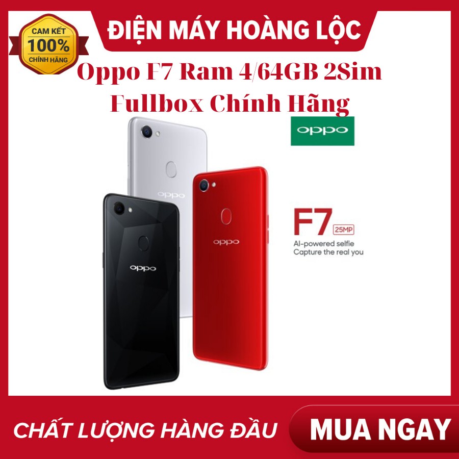 Điện Thoại Oppo F7 2Sim Ram 4Gb/64Gb Mới- Chính Hãng - Chiến Game Mạnh Siêu camera 25 MP, thiết kế tai thỏ