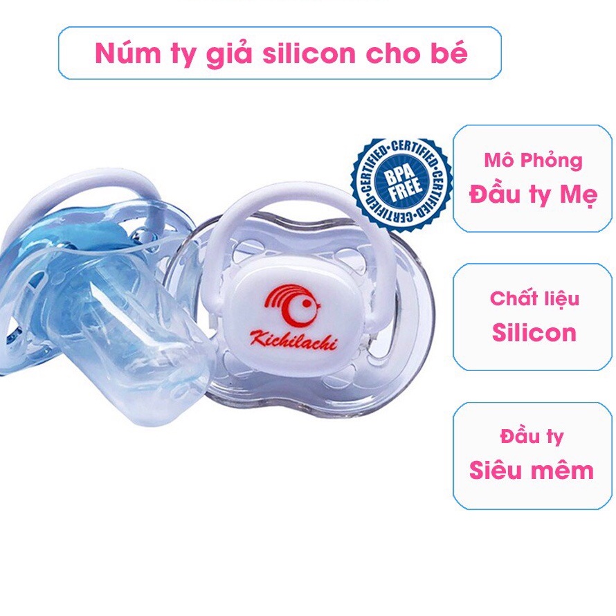 Núm ty giả Silicon Kichilachi mô phỏng đầu ty mẹ giúp bé ngủ ngon cho bé dưới 6m