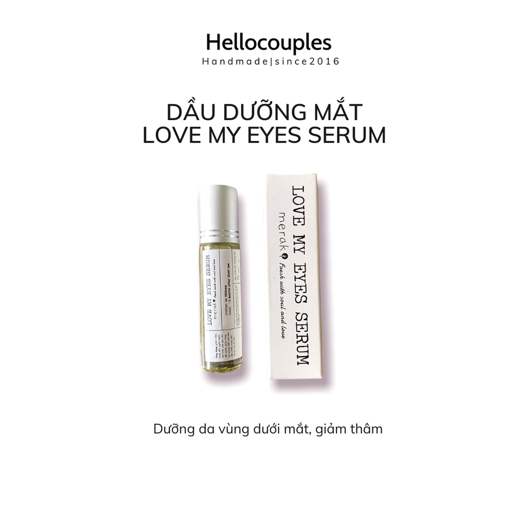 Dầu dưỡng da vùng mắt LOVE MY EYES SERUM hạn chế quầng thâm và lão hoá da ( Handmade )