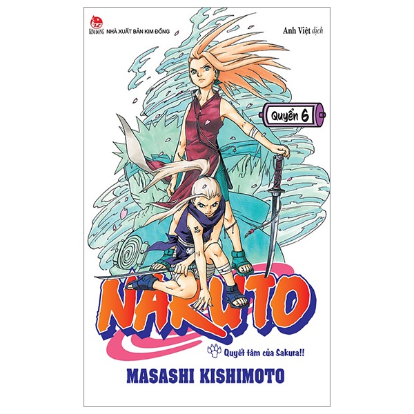 Sách Naruto - Tập 6: Quyết Tâm Của Sakura!! (Tái Bản 2022)