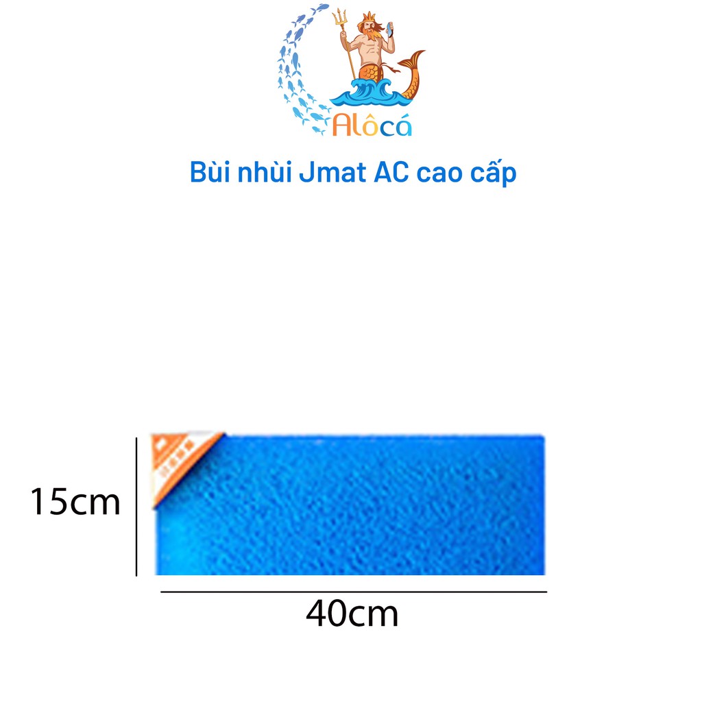 Bùi nhùi không keo Jmat AC cỡ 40x15cm đến 45x45cm làm sạch nước bể cá cảnh