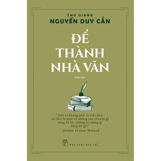 Để Thành Nhà Văn