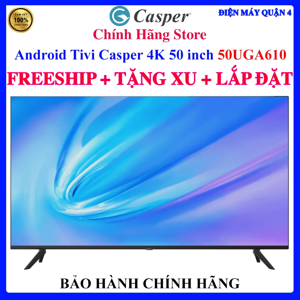 [Casper 50UGA610] Android Tivi Casper 4K 50 inch 50UGA610