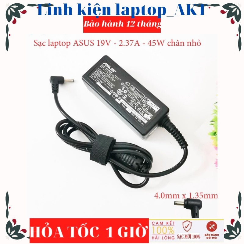 Sạc laptop Asus 19V- 2.37A- 45W- ZIN chữ nhật chân nhỏ Asus S510 X553MF UX360 Q504UA X201E X540LA X541NA X542UA, X540S