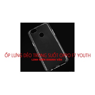 Ốp lưng dẻo trong suốt oppo f7 youth