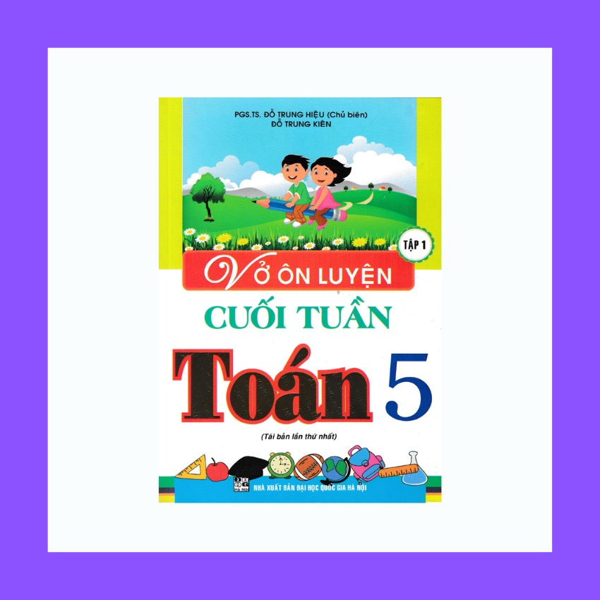 Sách - Vở Ôn Luyện Cuối Tuần Toán 5 Tập 1