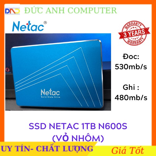 SSD Netac 1TB N600S SATA3 6Gbs 2.5&quot;inch Chính Hãng Dùng Cho Máy Tính Xách Tay Laptop PC MacBook Bảo Hành 36T 1 Đổi 1