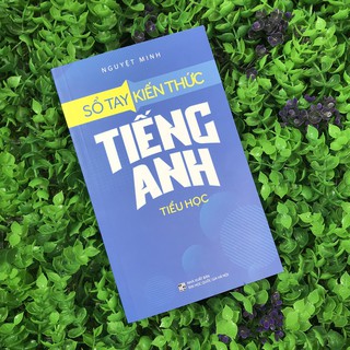 Sổ Tay Kiến Thức Tiếng Anh Tiểu Học