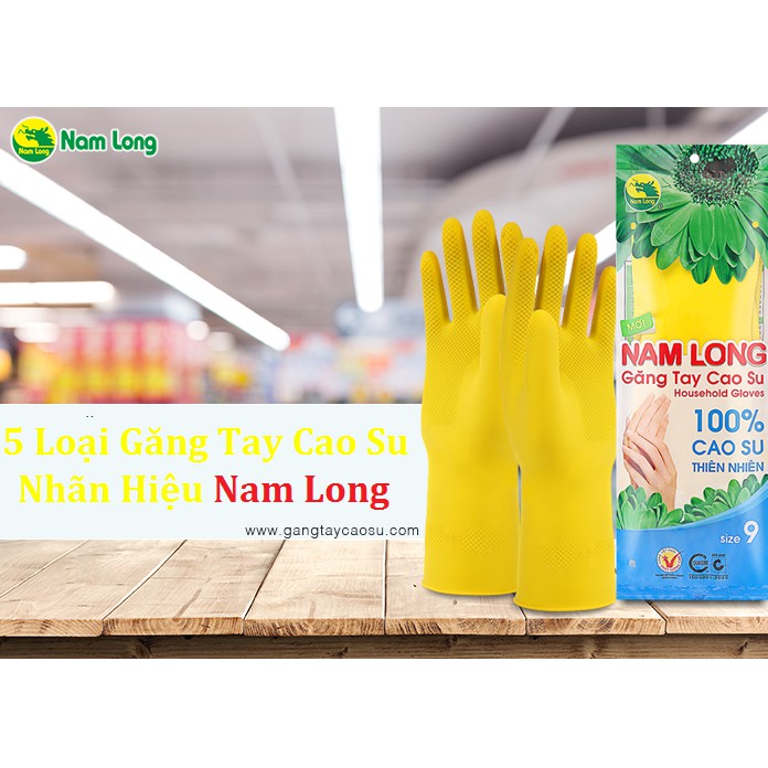 [size7/8/9] Găng tay cao su Nam Long, bao tay cao su rửa chén, giặt đồ, lau nhà.... (dài đến giữa cẳng tay)