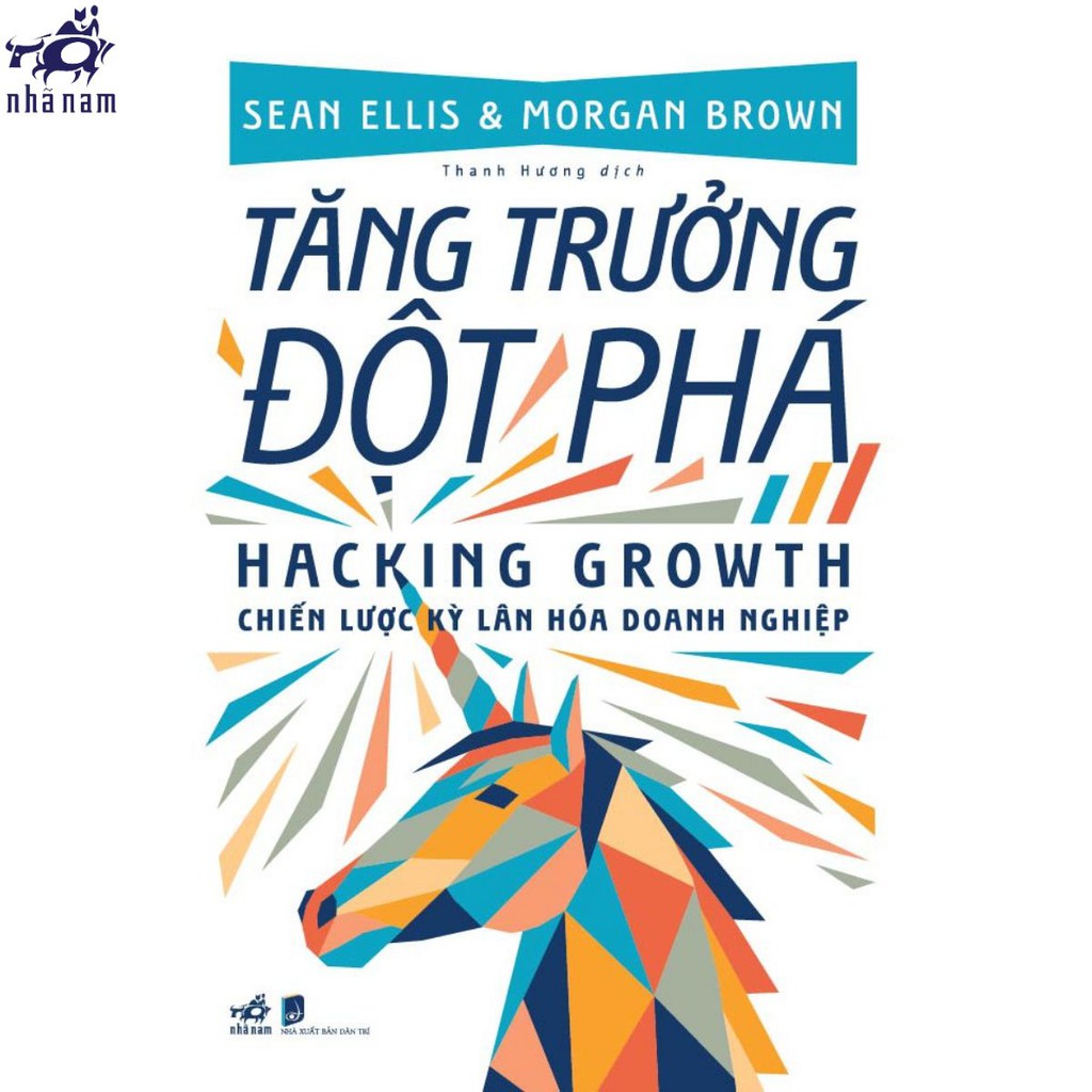 Sách - Tăng trưởng đột phá Hacking growth - Chiến lược kỳ lân hóa doanh nghiệp