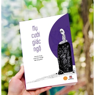 Sách Nụ Cười Giác Ngộ - Thái Chí Trung (Tsai Chih Chung) Mục đích học Phật, Thiền và Giác Ngộ