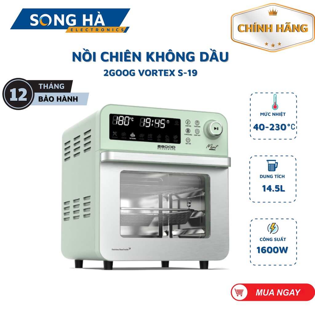 Nồi Chiên Không Dầu 2GOOD Vortex S-19, Nhiệt Max 230°C (14.5L) - Hàng Chính Hãng - SONG HÀ ELECTRONICS