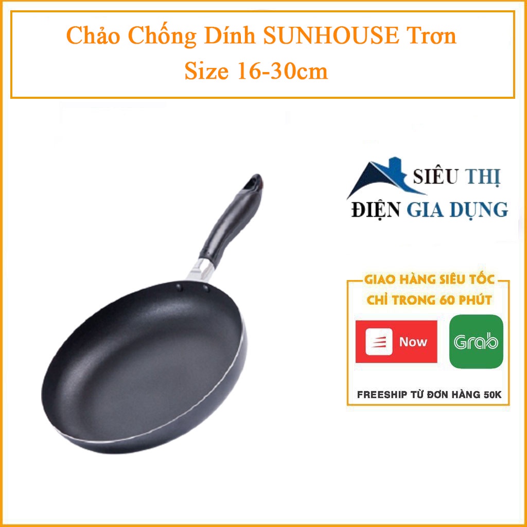 Chảo Chống Dính SUNHOUSE Trơn Size 16-30cm