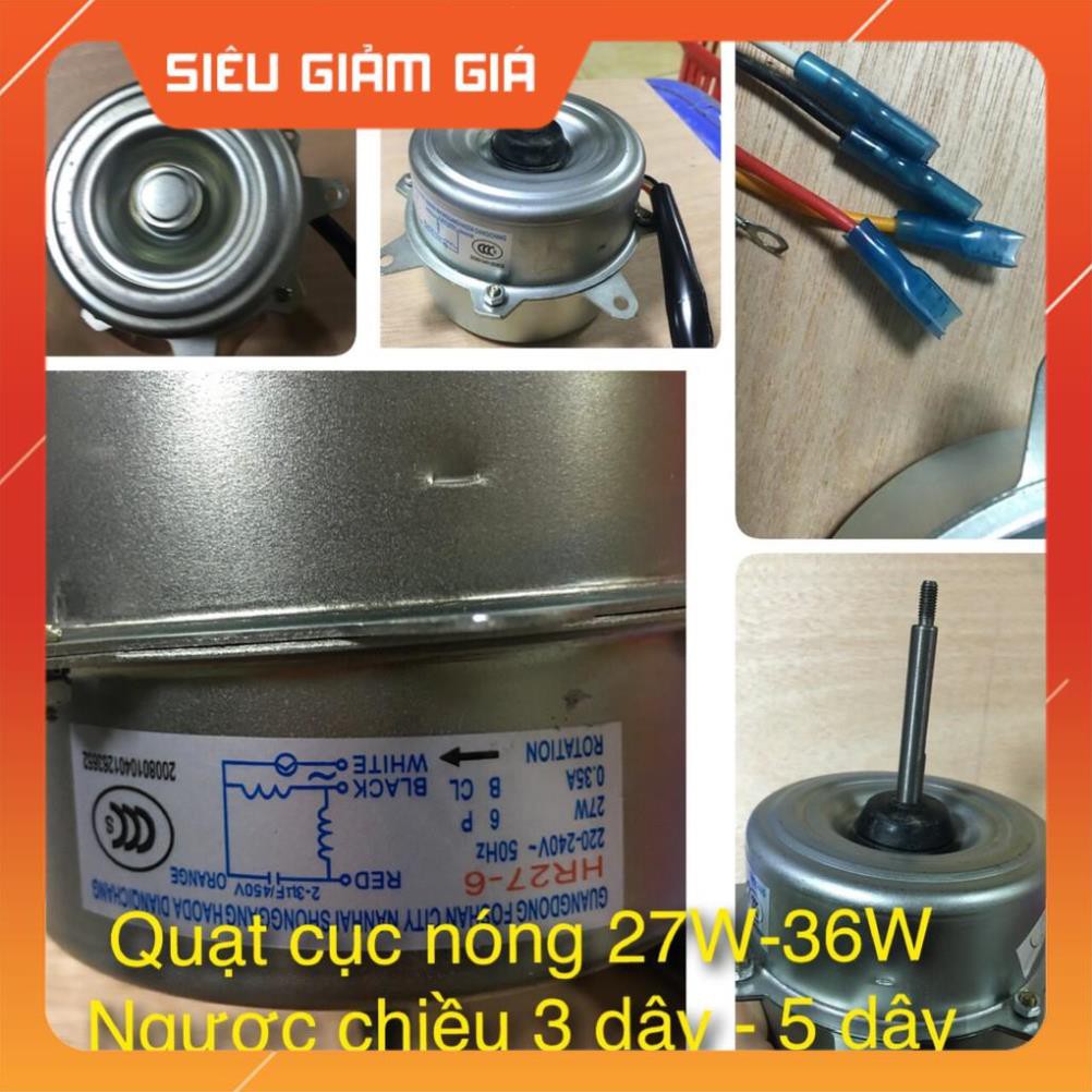 Quạt Dàn Nóng 27W-36W 3 Dây Ngược Chiều