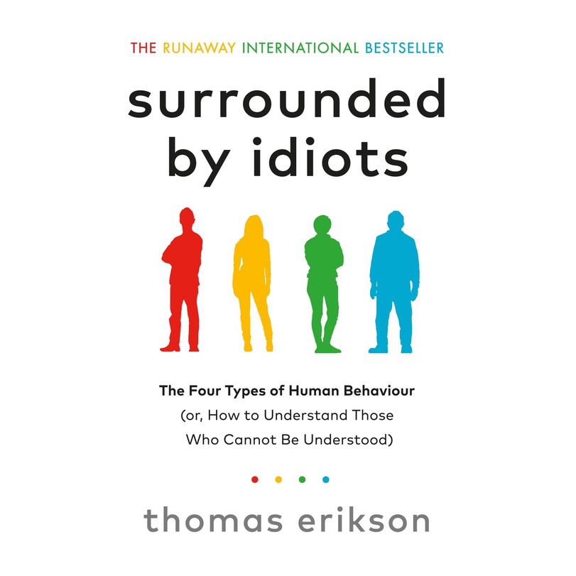 Sách - Surrounded by Idiots : The Four Types of Human Behaviours by Thomas Erikson (UK edition, paperback
