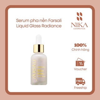 Serum pha nền Farsali Liquid Glass Radiance [Nika Cosmetics]
