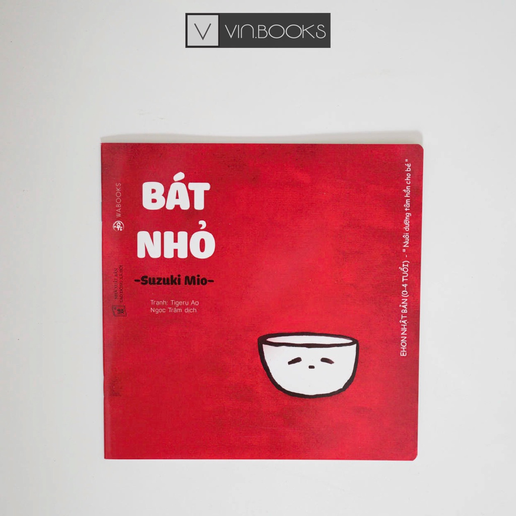 Sách - Ehon Nhật Bản - Đồ Vật Quanh Bé - Bát Nhỏ - Nuôi Dưỡng Tâm Hồn Cho Bé