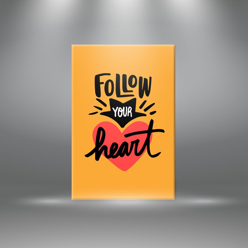 Tranh canvas tạo động lực” Follow your heart ” | Tranh ý nghĩa W3372