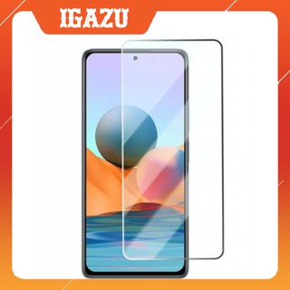 Kính cường lực XIAOMI Redmi NOTE 10 PRO/NOTE 10/NOTE 9 PRO/NOTE 8 PRO/MI 8/MI 6A/MI 8A/MI 9A/MI 9C/MI 9T - IGAZU