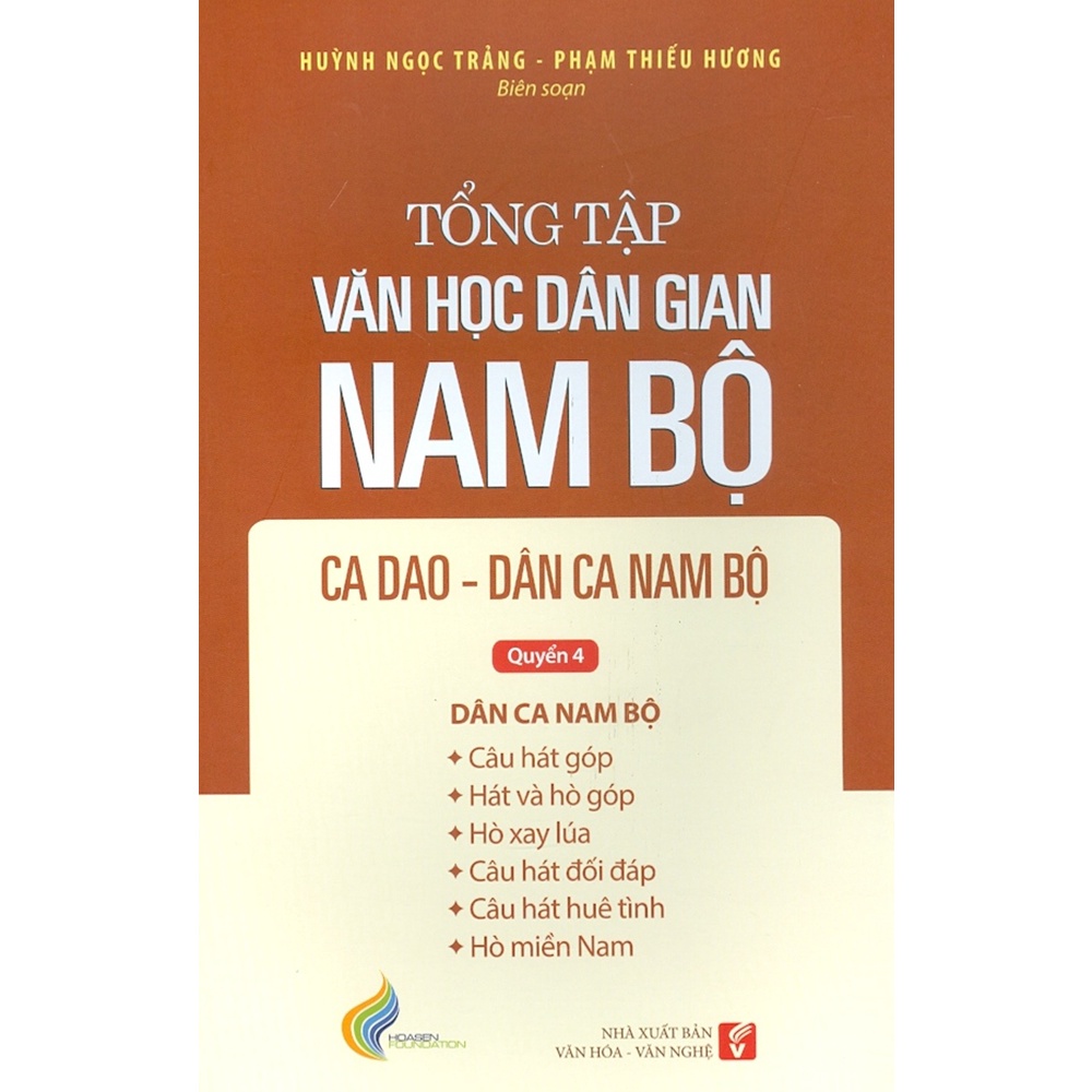 Sách - Tổng Tập Văn Học Dân Gian Nam Bộ - Quyển 4 - Ca Dao - Dân Ca Nam Bộ