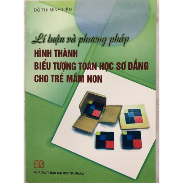 Sách - Lí luận và phương pháp Hình thành biểu tượng Toán học sơ đẳng cho trẻ mầm non