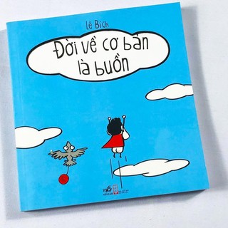 Sách Nhã Nam - Đời Về Cơ Bản Là Buồn Cười