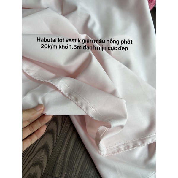 Vải Lót Habutai chất lượng Loại I dày dặn chứ không mỏng dính chuyên lót cho Ren,Lót Vest dạ