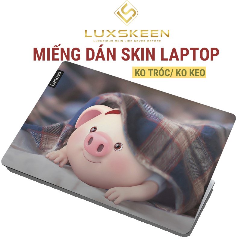 Miếng Dán Skin Laptop - Decal Dán cho Dell, Hp, Asus, Lenovo, Acer, MSI, Surface,Vaio, Macbook 15 6 inch MD 45 LUXSKEEN
